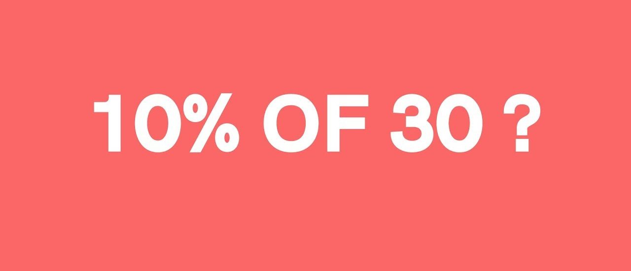What is 10 percent of 30?