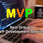 Secl Group’s MVP Development Services and the Best Web App Tech Stack for Startups
